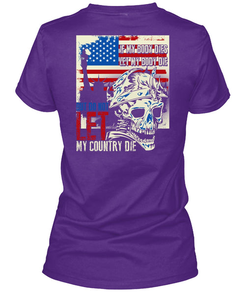 Do Not Let My Country T Shirt, Being A Veteran T Shirt