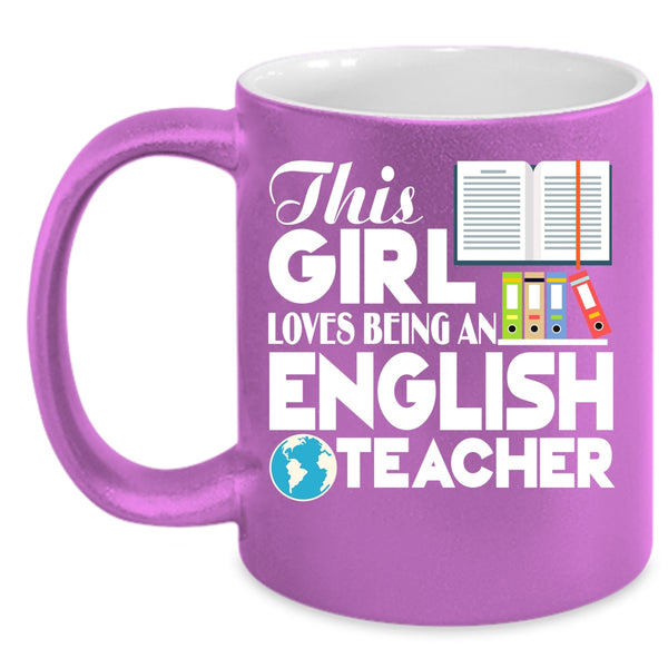 This Girl Loves Being An English Teacher Coffee Mug, Cute English Teacher Coffee Cup