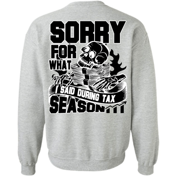 I Love Accountant T Shirt, I Said During Tax Season Sweatshirt