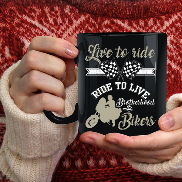 Live To Ride Ride To Live Coffee Mug, Brotherhood Of Bikers Coffee Cup