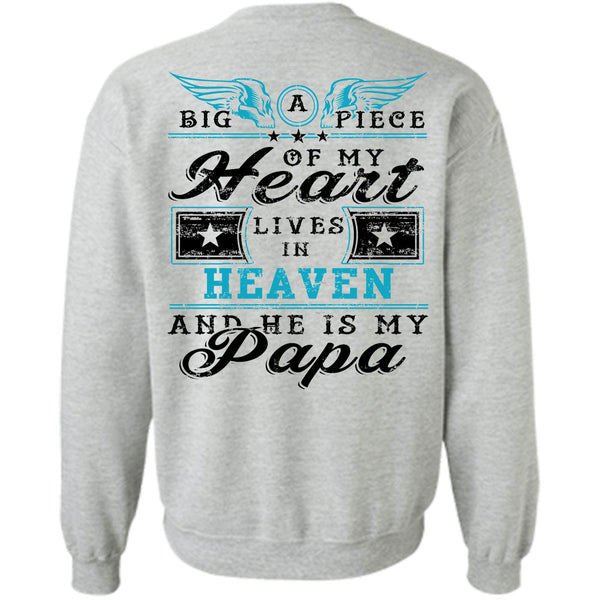 Being A Daddy T Shirt, Big A Piece Of My Heart Lives In Heaven Sweatshirt