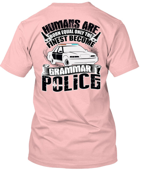 Become Grammar Police T Shirt, Being A Police T Shirt