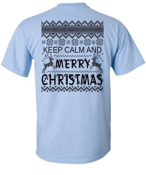 Keep Calm And Merry Christmas T Shirt, Happy New Year T Shirt