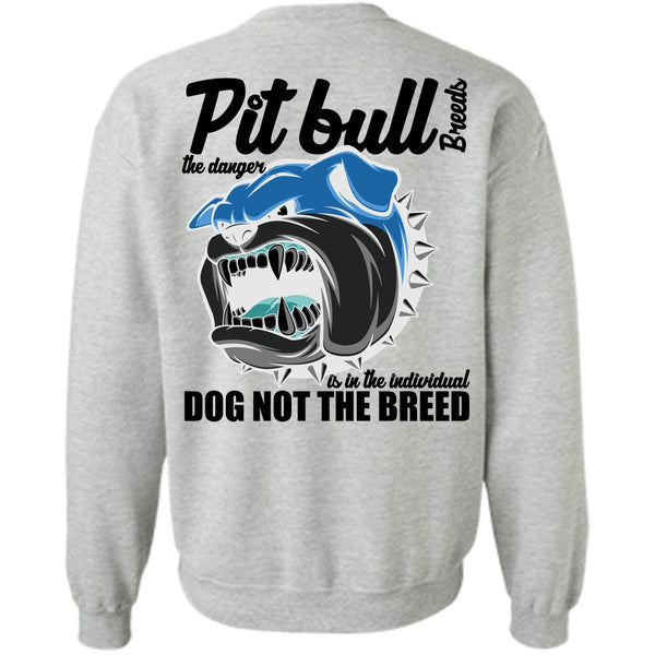 I Love Pit Bull T Shirt, Pit Bull Breeds The Danger Sweatshirt