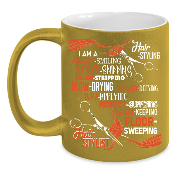 I Am A Hairstyling Coffee Mug, I Am A Hair Stylist Coffee Cup