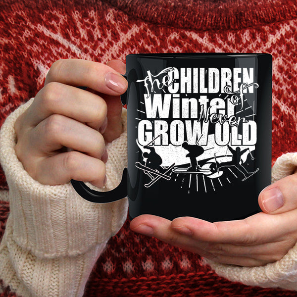 The Chirldren Of Winter Never Grow Old Coffee Mug, Funny Coffee Cup