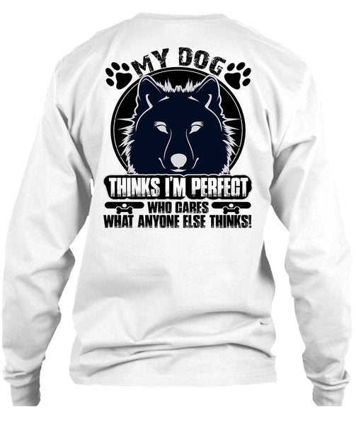 My Dog Thinks T Shirt, My Favorite T Shirt