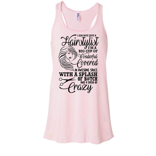 I'm Not Just A Hairstylist T Shirt, Coolest Hair Stylist Tank Top