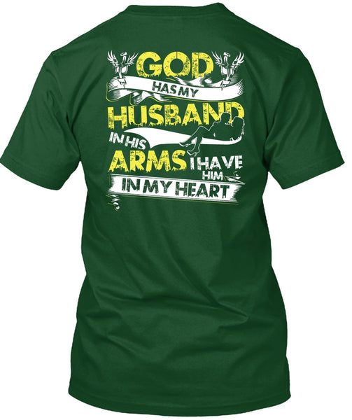 God Has My Husband T Shirt, I Have Him In My Heart T Shirt