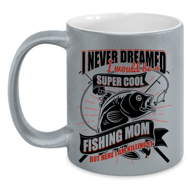 Cool Fishing Mom Coffee Mug, I Would Be A Cool Fishing Mom Accent Mug
