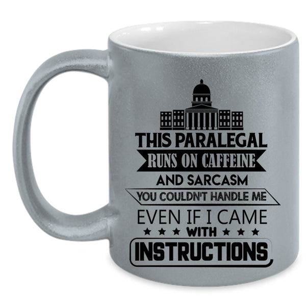Cool Paralegal Coffee Mug, This Paralegal Runs On Caffeine Accent Mug