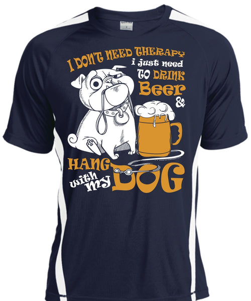 Hang With My Dog T Shirt, I Just Need To Drink Beer T Shirt, Cool Shirt