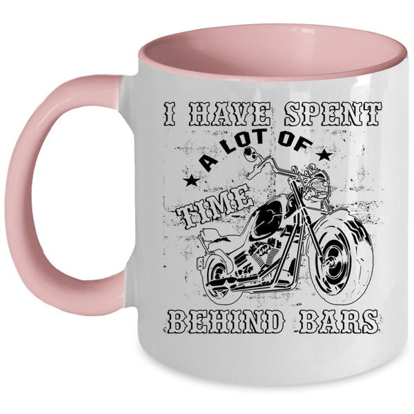 Cool Coffee Mug, I Have Spent A Lot Of Time Behind Baers Accent Mug