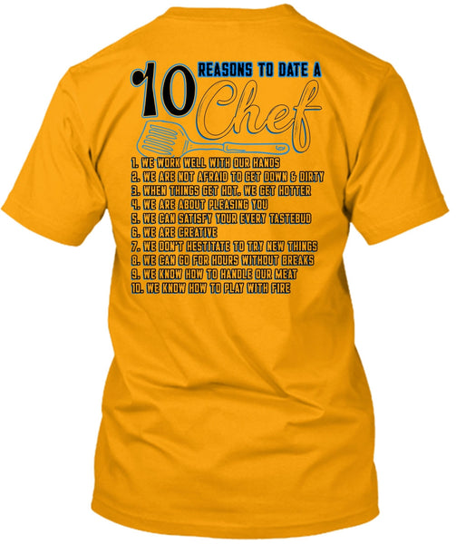 10 Reasons To Date A 10 Chef T Shirt, Being A Chef T Shirt