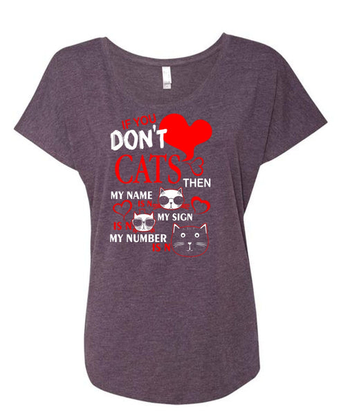 If You Don't Cats T Shirt, My Favorite T Shirt, Cool Shirt (Ladies' Triblend Dolman Sleeve)