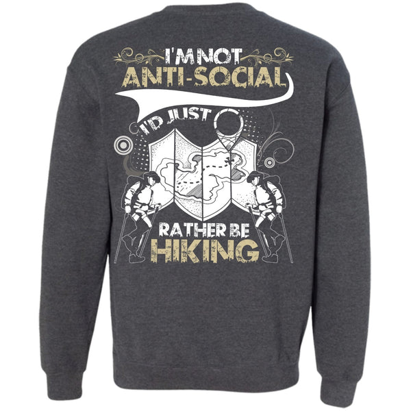 I'm Not Anti-Social T Shirt, I Love Hiking Sweatshirt