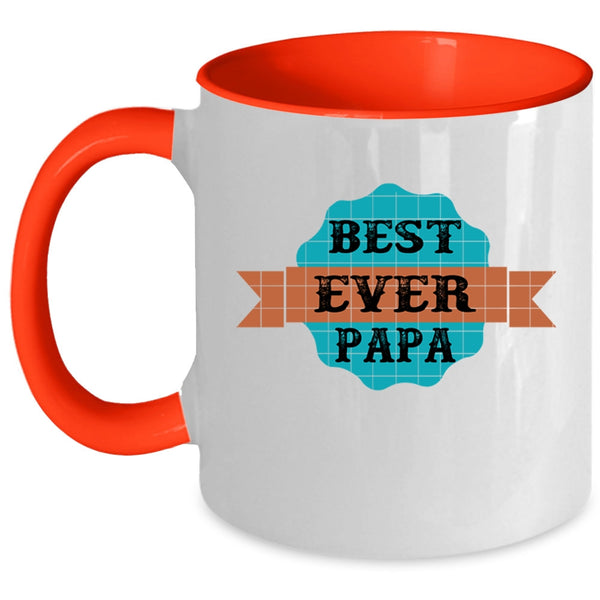 Best Gift For Daddy Coffee Mug, Best Papa Ever Accent Mug