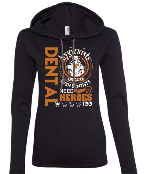 Being A Dental Hygienists T Shirt, Calls Me A Doctor T Shirt (Anvil Ladies Ringspun Hooded)
