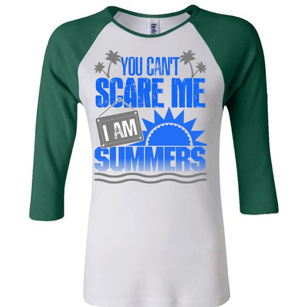You Can't Scare Me T Shirt, I Love Summer T Shirt, Awesome T-Shirts