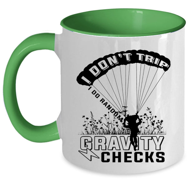 Funny Skydiving Coffee Mug, I Don't Trip I Do Random Gravity Checks Accent Mug