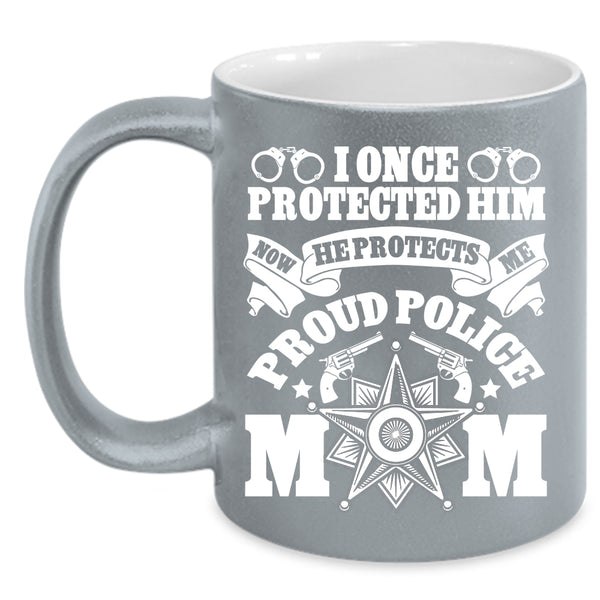 Proud Police Mom Coffee Mug, Cool Gift For Mom Coffee Cup