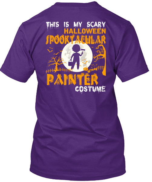 This Is My Scary Halloween T Shirt, Spooktacular Painter Costume T Shirt