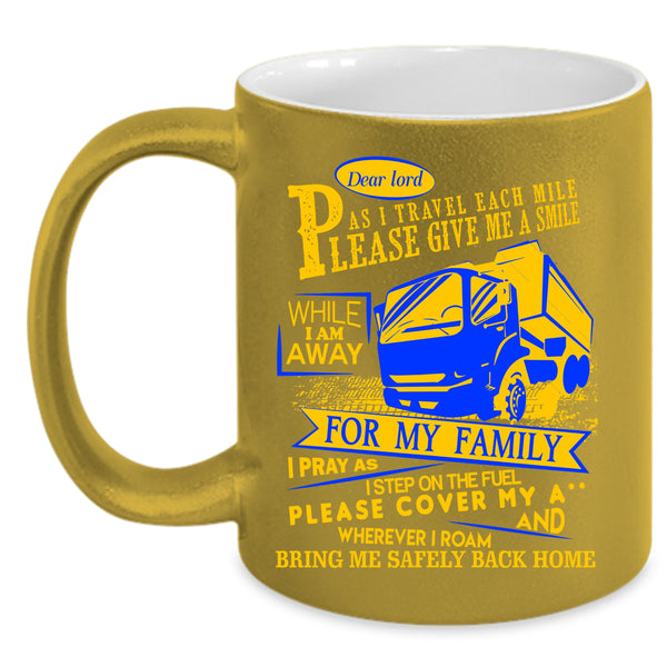 I Travel Each Mile Please Give Me A Smile Coffee Mug, Cute Trucker Coffee Cup
