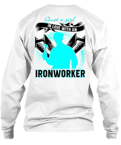 Just A Girl In Love With An Ironworker T Shirt, I Love Ironworker T Shirt