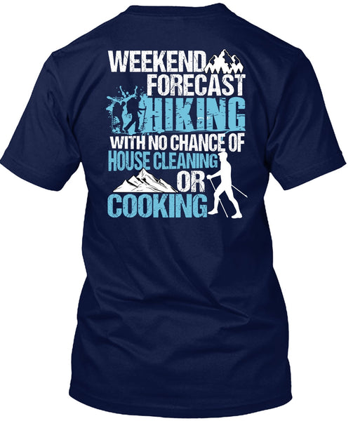 Weekend Forecast Hiking T Shirt, Cooking T Shirt