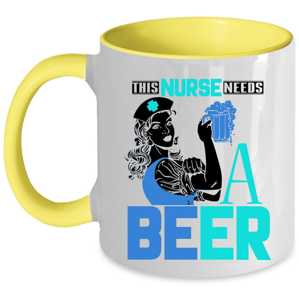 Cool Gift For Nurses Coffee Mug, This Nurse Needs A Beer Accent Mug