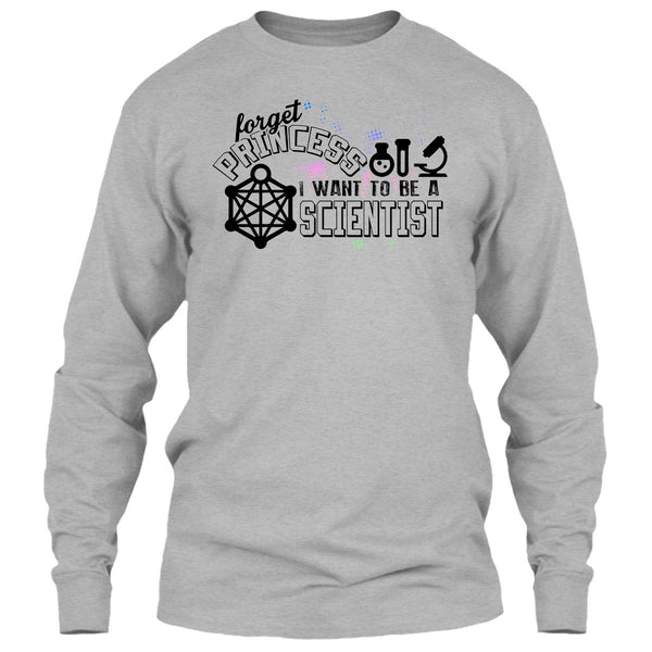 Forget Princess T Shirt, Coolest Scientist T Shirt