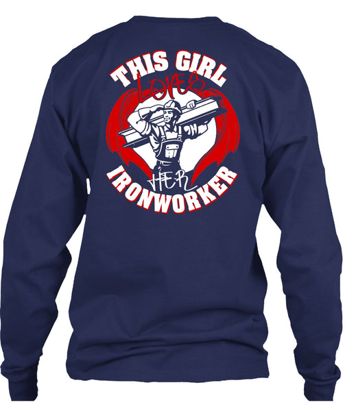 This Girl Loves Her Ironworker T Shirt, Being An Ironworker T Shirt