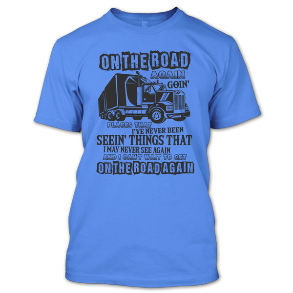 On The Road Again T Shirt, Coolest Trucker Ever T Shirt