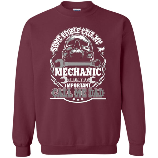 Most Important Call Me Dad T Shirt, Dad Mechanic Sweatshirt