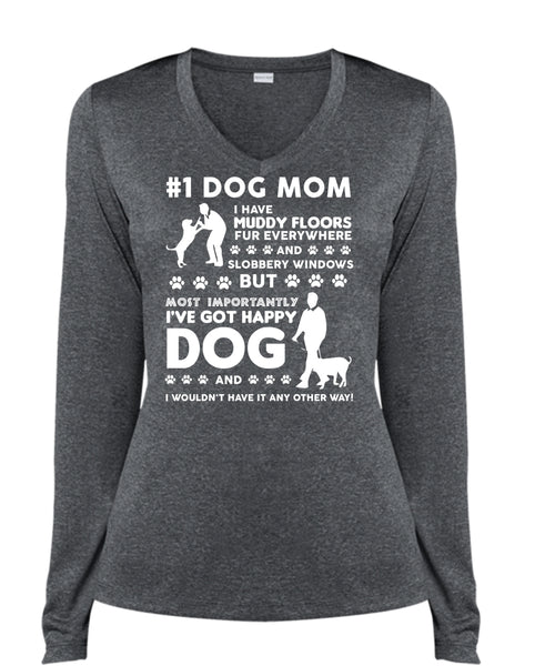 Dog Mom T Shirt, I've Got Happy Dog T Shirt, I Wouldn't Have It Any Other Way T Shirt (Ladies LS Heather V-Neck)