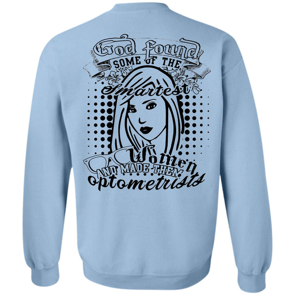 Being A Doctor T Shirt, God Found Some Of The Smartest Women Sweatshirt