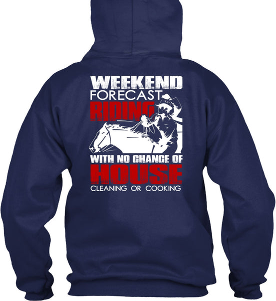 Weekend Forecast Riding T Shirt, House Cleaning T Shirt