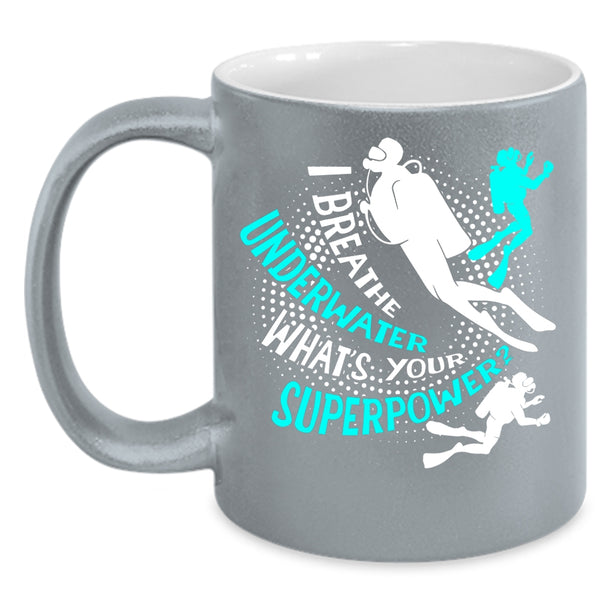 I Breathe Underwater Coffee Mug, Awesome Scuba Driver Coffee Cup