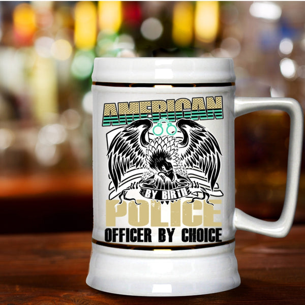 Cool Police Beer Stein 22oz, American By Birth Police Officer By Choice Beer Mug