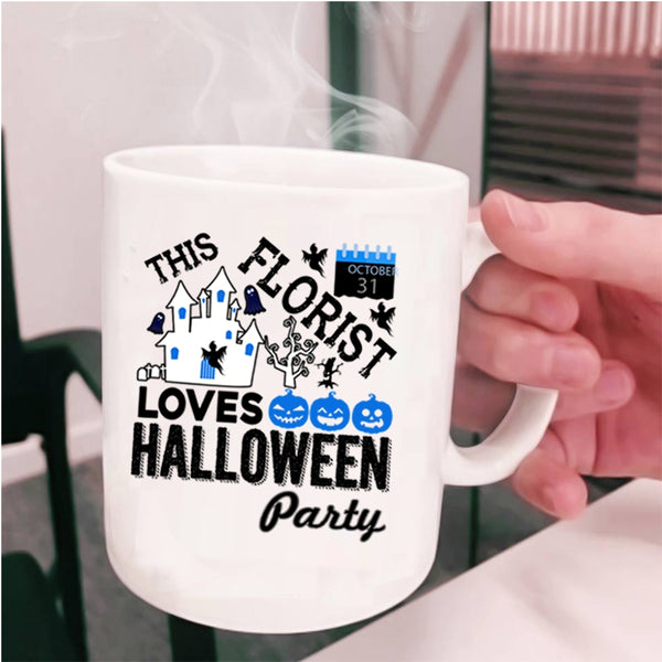 Cute Florist Coffee Mug, This Florist Loves Halloween Party Cup