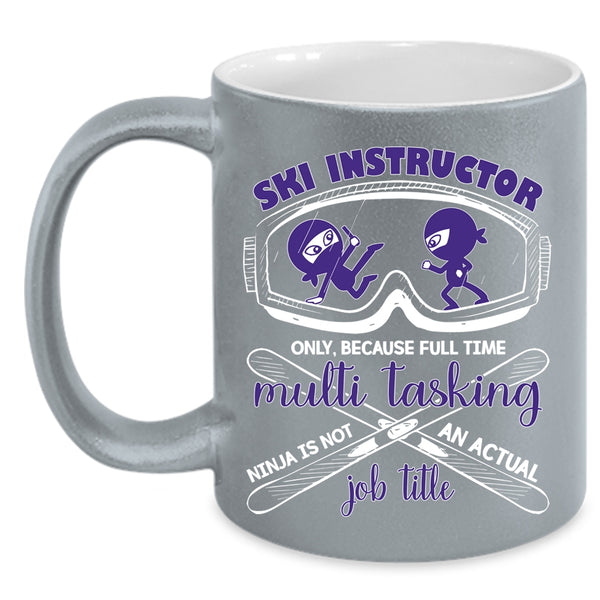Ski Instructor Coffee Mug, Not An Actual Job Title Coffee Cup
