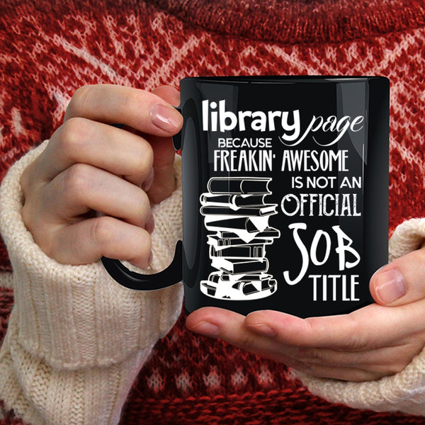 Library Page Coffee Mug, Not An Official Job Title Coffee Cup