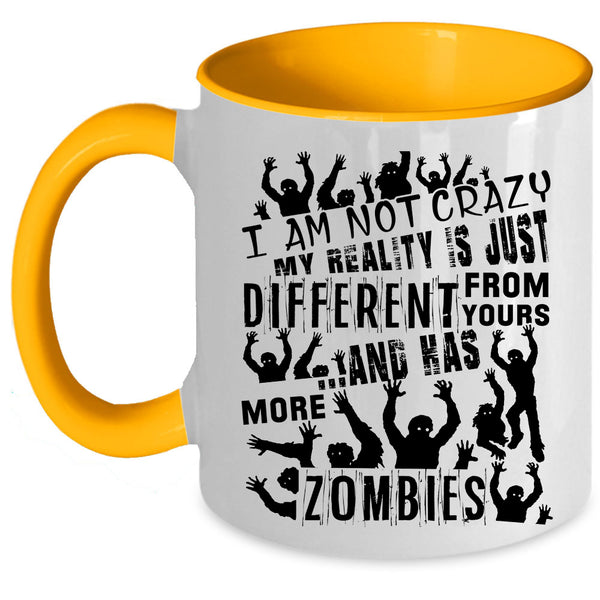 Scary Zombies Coffee Mug, I Am Not Crazy Accent Mug