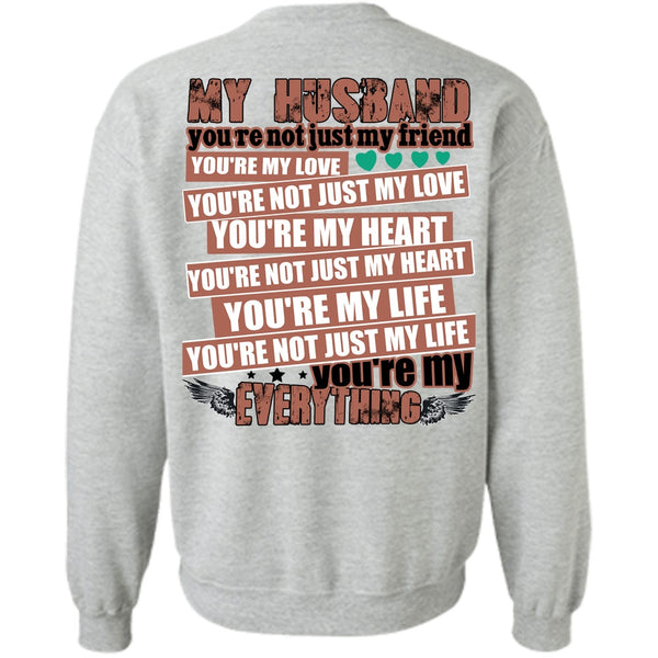 I Love Husband T Shirt, My Husband You're Not Just My Friend Sweatshirt