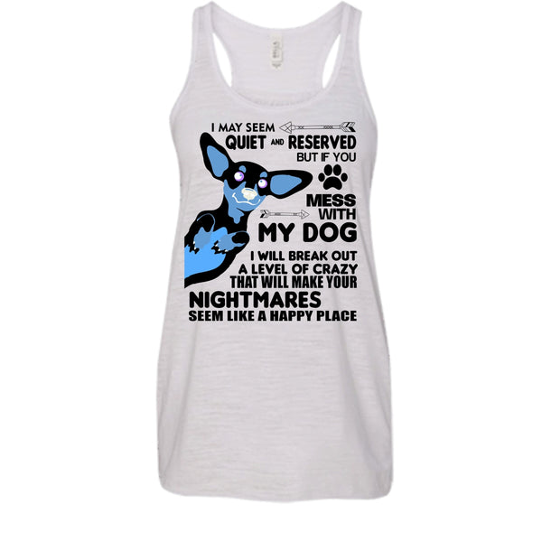 Mess With My Dog I Will Break Out A Level Of Crazy Shirt, Cute Dog Shirt