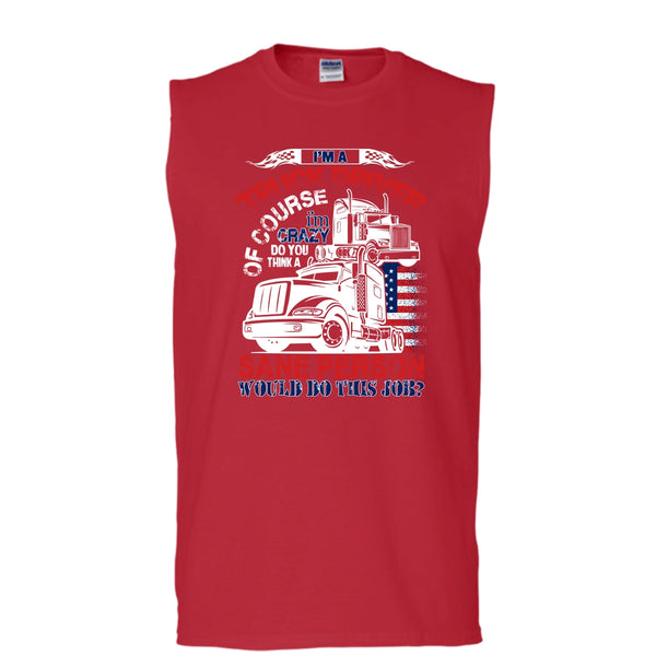 I'm A Truck Driver T Shirt, Smile Back Keep Driving Tank Top (Men's Cotton Sleeveless)