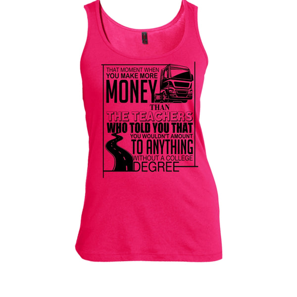 You Make More Money T Shirt, Coolest Truck Driver Tank Top