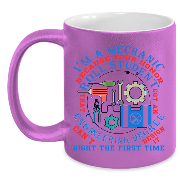 Funny Gift For Mechanics Coffee Mug, I'm A Mechanic Accent Mug