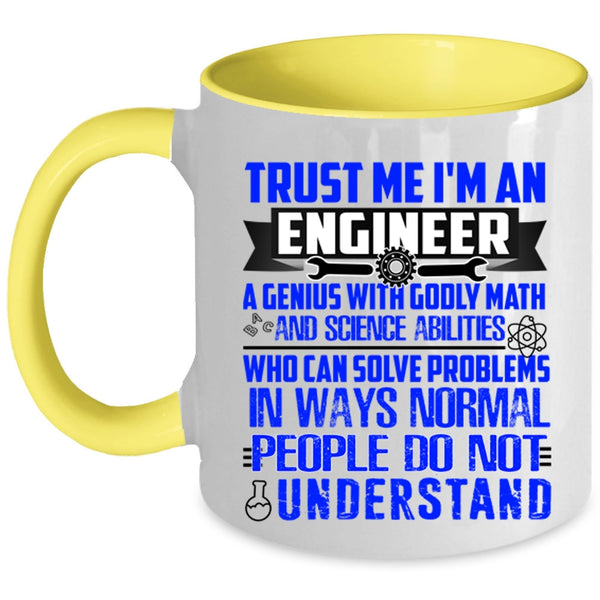 Cute Engineers Coffee Mug, Trust Me I'm An Engineer Accent Mug