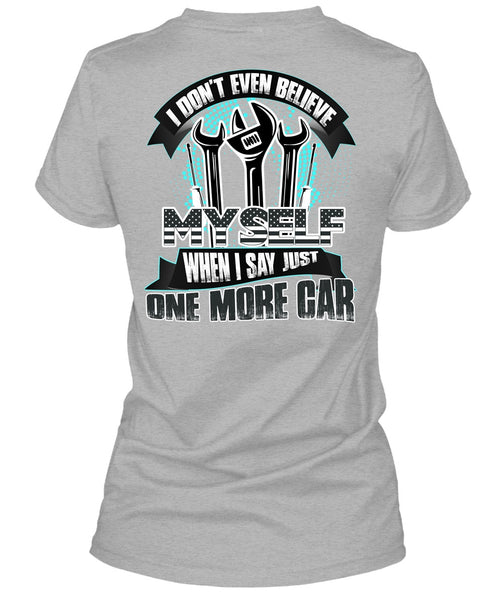 I Don't Even Believe Myself T Shirt, I Love Mechanic T Shirt